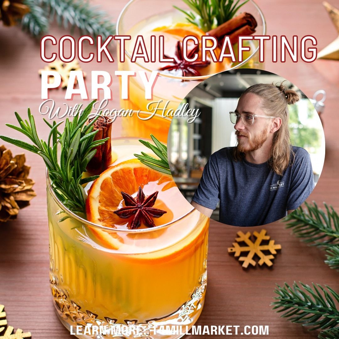 Cocktail Crafting with Logan : A Holiday Spritzer Event