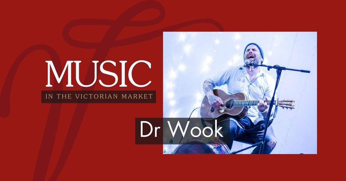 Music in the Market | Dr Wook