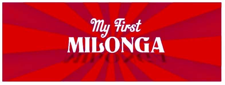 My First Milonga ~ DJ TBA