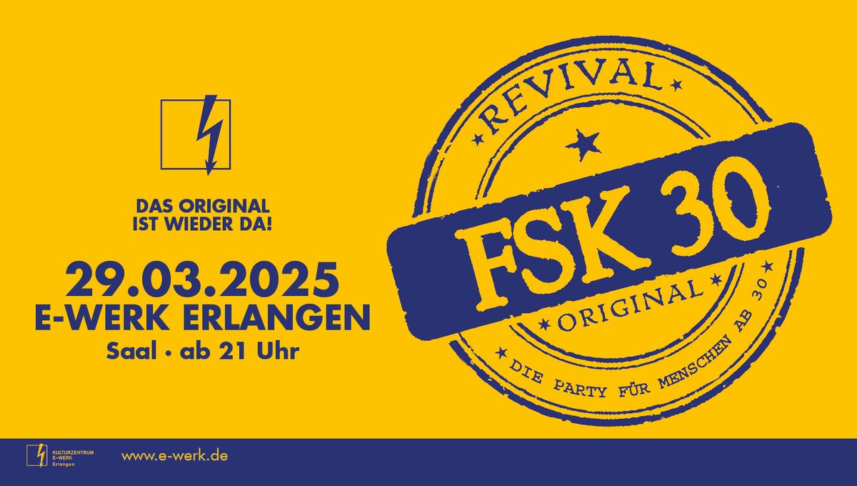 FSK-30 Revival Party \/\/\/ Erlangen \/\/\/ E-Werk