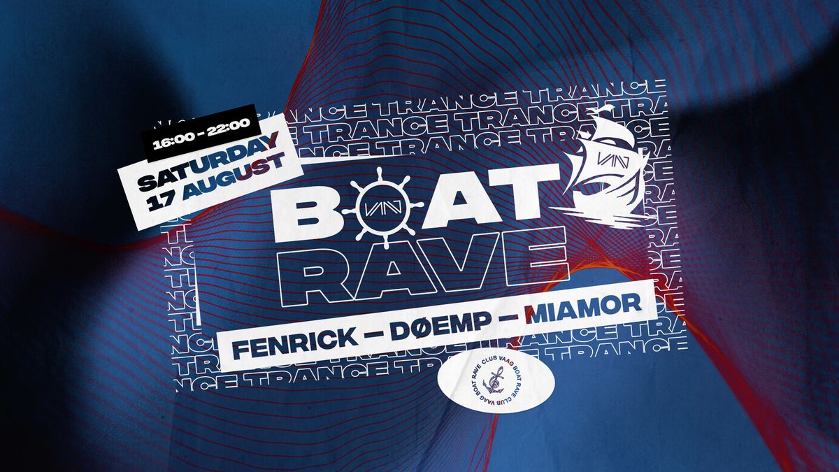 Club Vaag presents BOAT RAVE w\/ FENRICK, D\u00d8EMP, MIAMOR