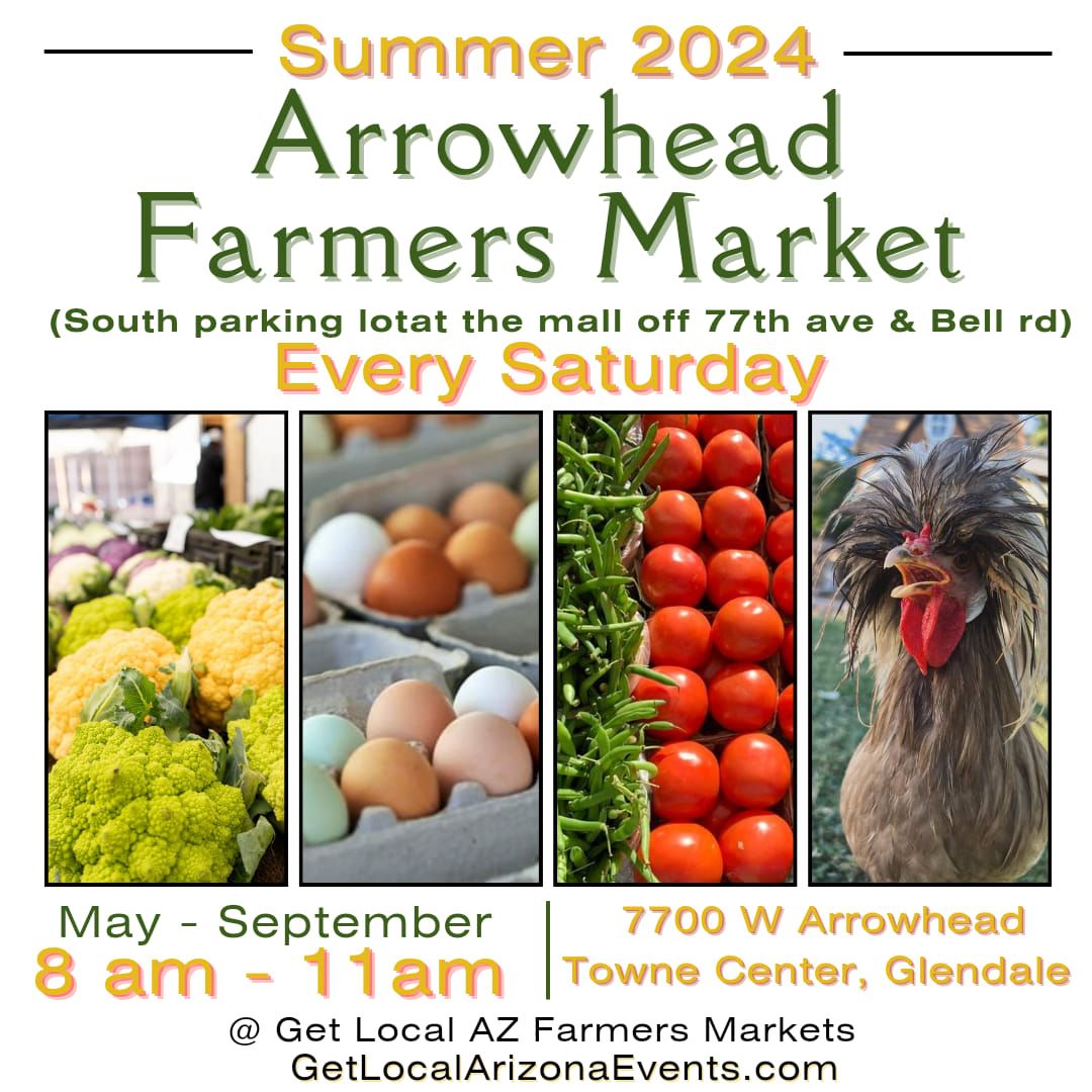 Summer Arrowhead Farmers Market 