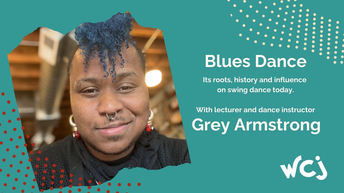 Blues dance talk with Grey Armstrong