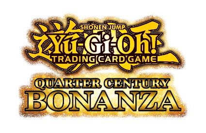 Yu-Gi-Oh! Quarter Century Bonanza Release Event (Win-a-Mat) 17-11-2024