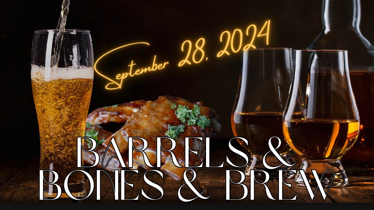 Barrels & Bones & Brew