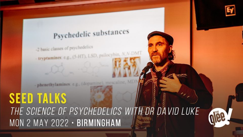 Seed Talks: The Science of Psychedelics With Dr. David Luke - Birmingham