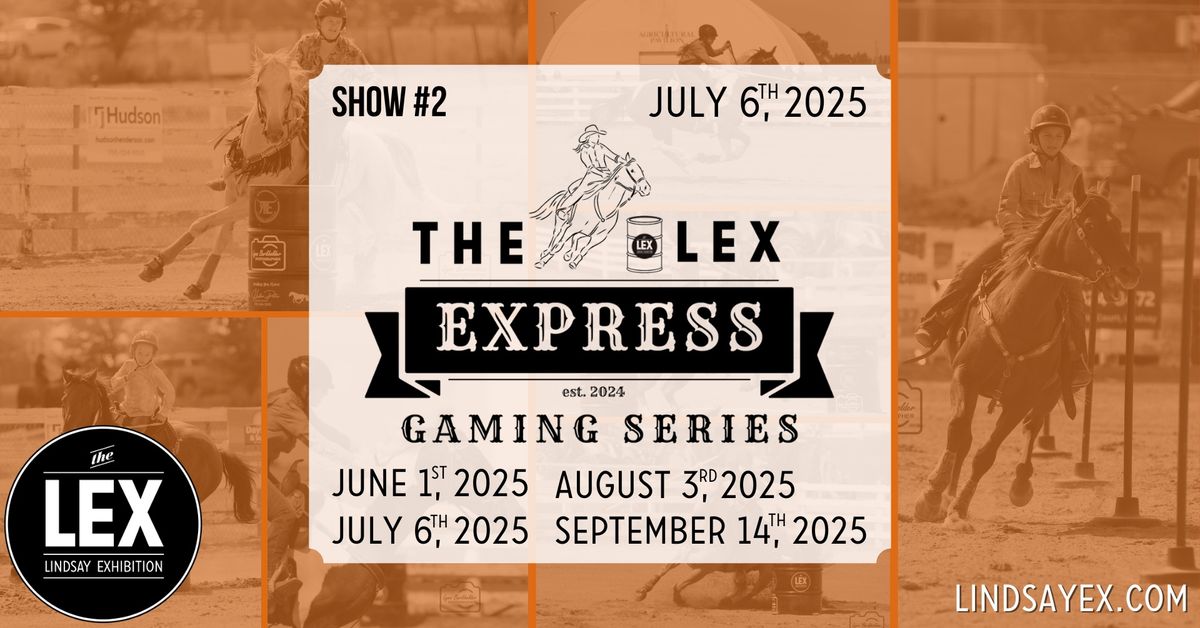 LEX Express Gaming Series: Show #2