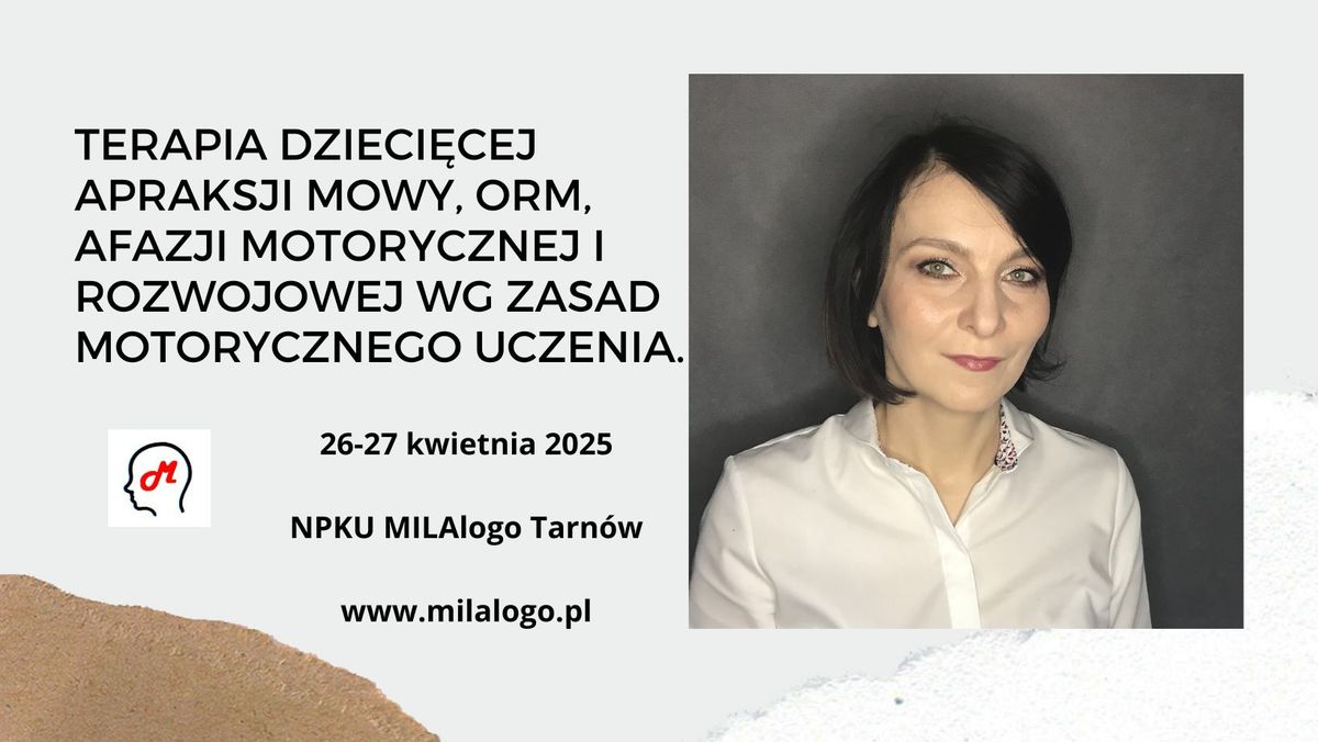 Terapia dzieci\u0119cej apraksji mowy, ORM, afazji motorycznej i rozwojowej wg zasad motorycznego uczenia