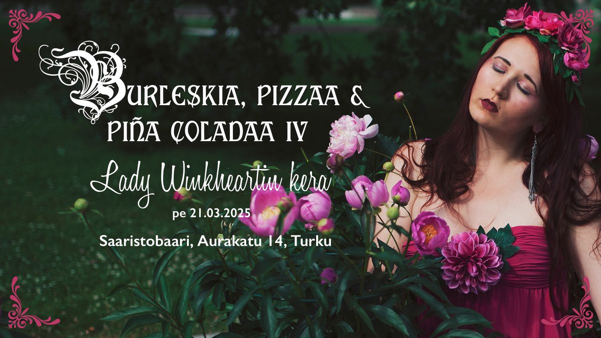 Burleskia, Pizzaa & Pi\u00f1a Coladaa IV