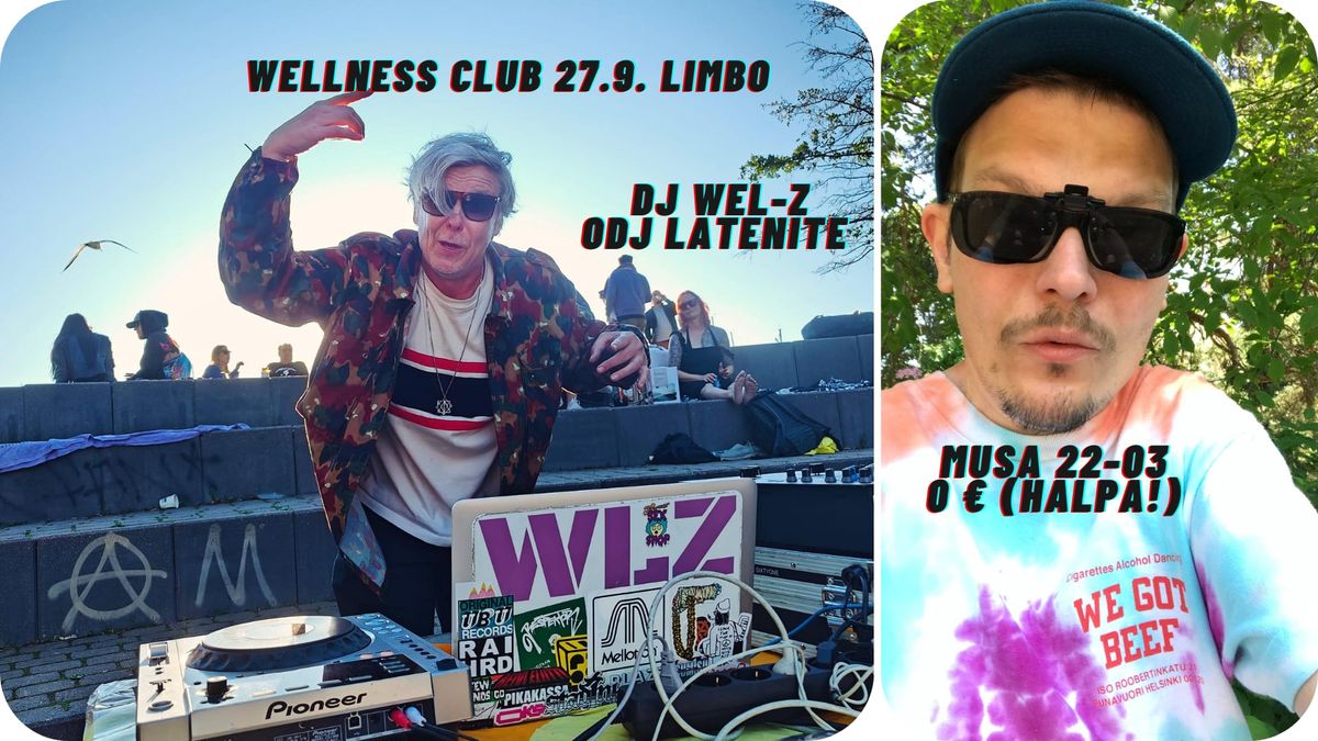 WEL-Z & LATENITE: Wellness Club @ LIMBO