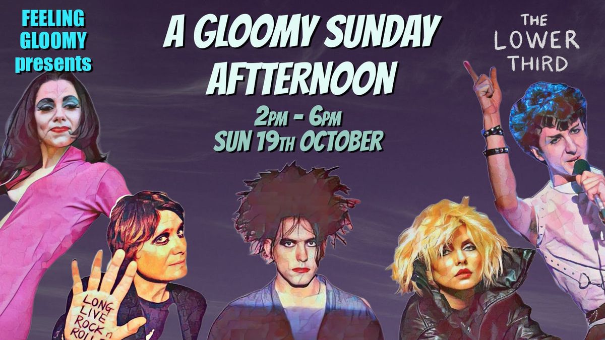 Gloomy Sunday Afternoon: Over 30s Feeling Gloomy Daytime Party - Sun 19th October, 2pm-6pm