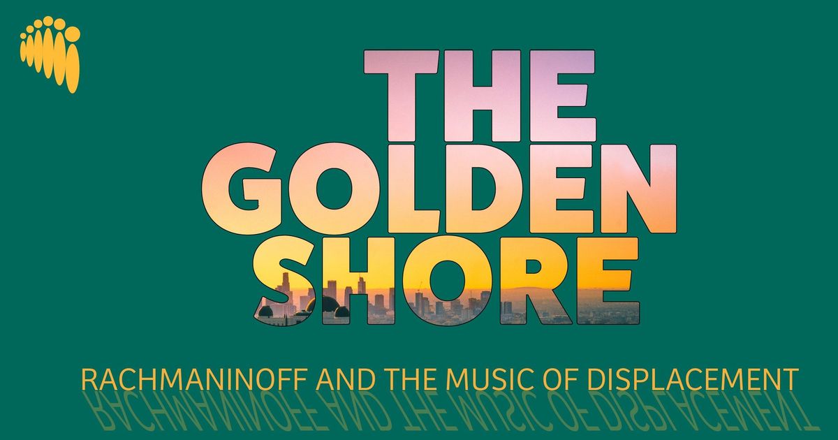 Pasadena Chorale Presents The Golden Shore