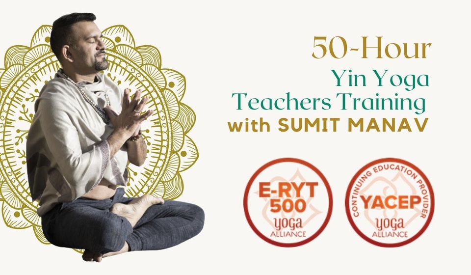 50-Hours Yin Yoga TTC Level-1 with Sumit Manav