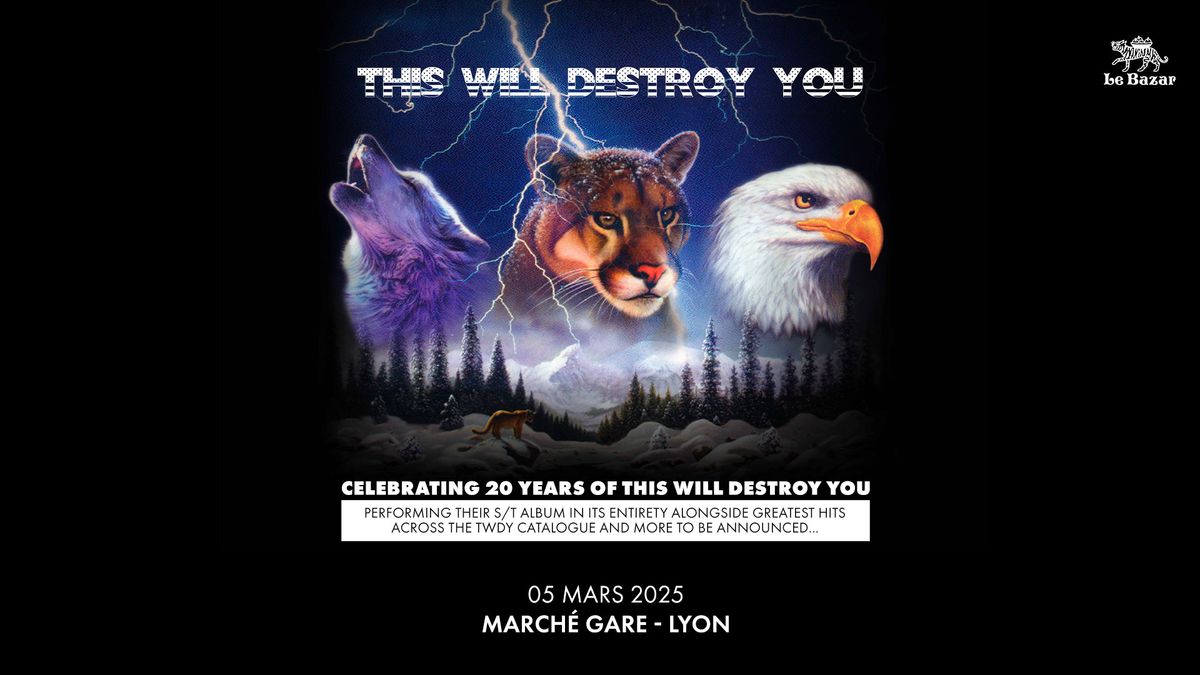 This Will Destroy You  - March\u00e9 Gare - Lyon