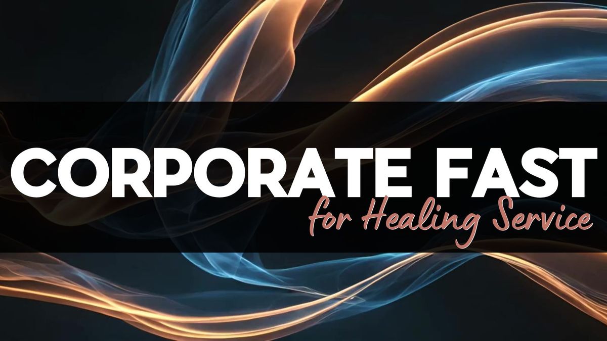 Corporate Fast for Healing Service