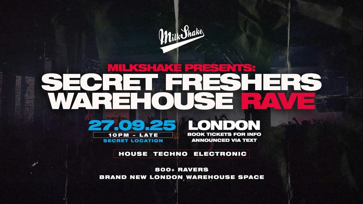 The Secret Freshers Warehouse Rave - London Freshers Week 2025 \ud83d\udd0c