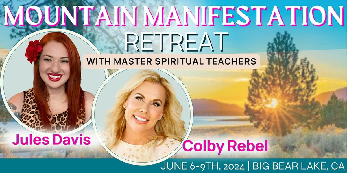 Healing and Manifestation Retreat with Colby Rebel and Jules Davis
