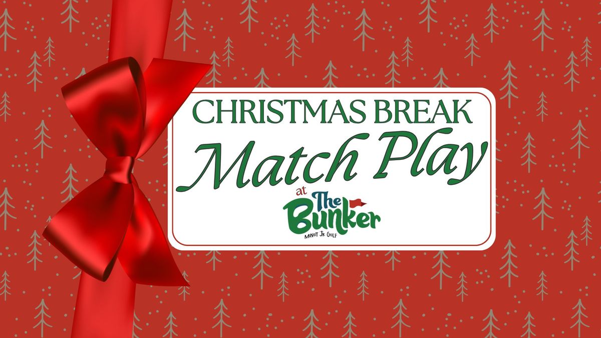 Christmas Break Match Play