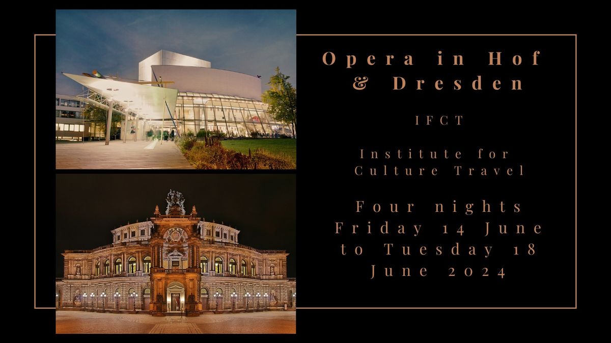 Institute for Cultural Travel | Opera in Hof & Dresden with Patrick Cassidy