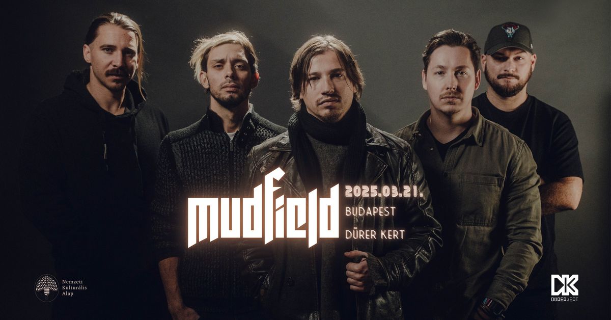 Mudfield - Budapest \/ D\u00fcrer Kert