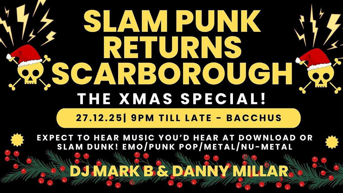 SLAM PUNK (EMO\/PUNK-POP\/METAL\/NU-METAL) NIGHT - THE XMAS SPECIAL!