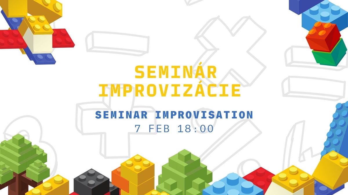 SEMIN\u00c1R IMPROVIZ\u00c1CIE - Seminar Improvisation