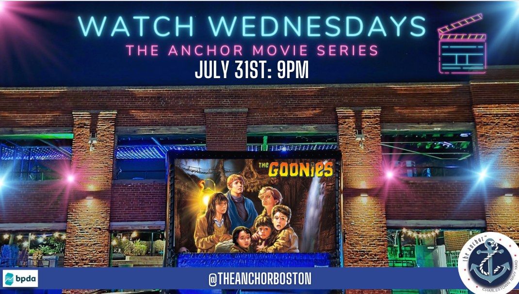 Watch Wednesdays- The Anchor Movie Series: The Goonies
