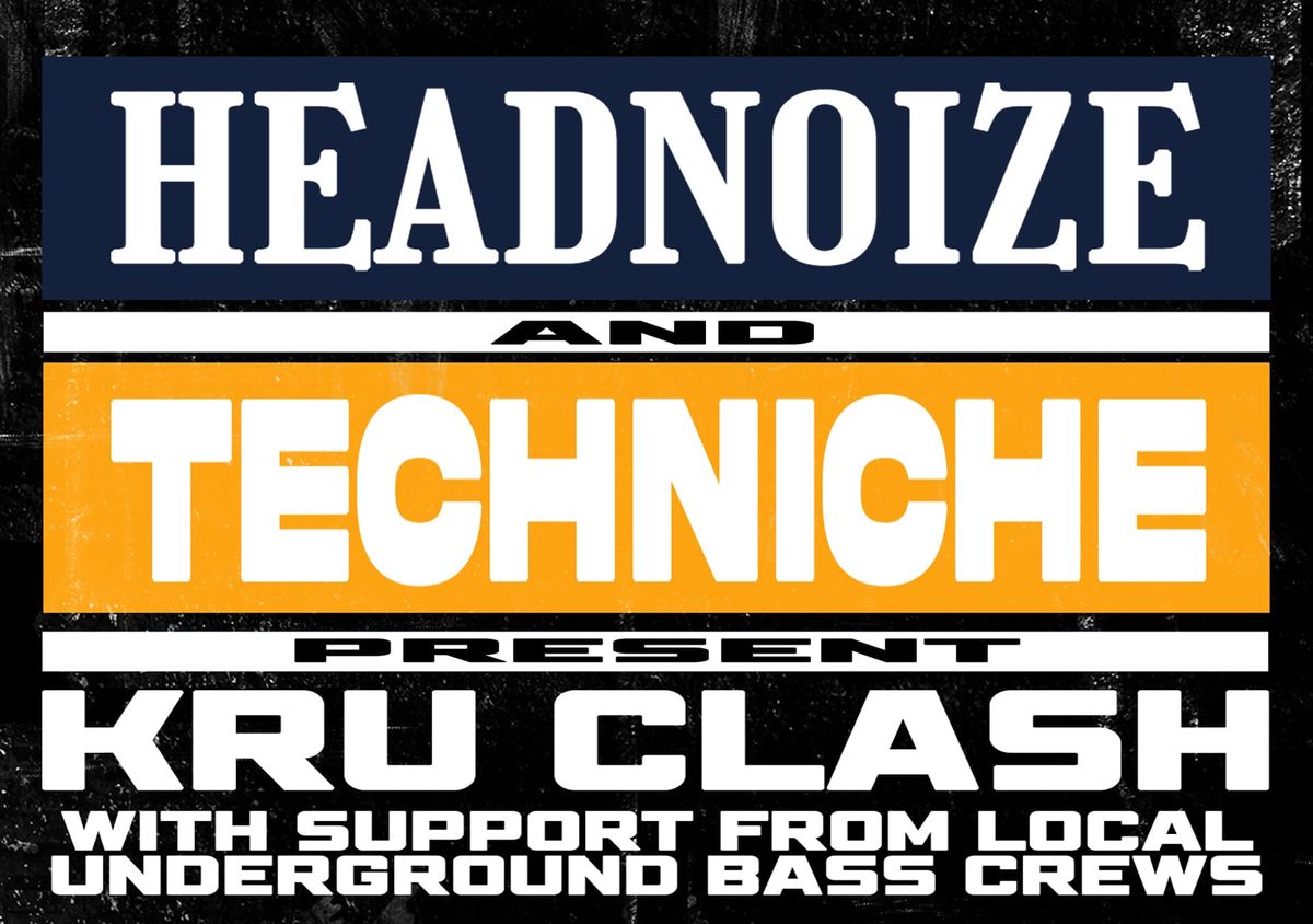 Headnoize x Techniche Pres. Kru Clash at VHS (BNE)