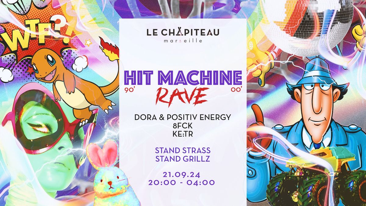 HIT MACHINE RAVE w\/ KE:TR, 8FCK, Positiv Energy & Dora