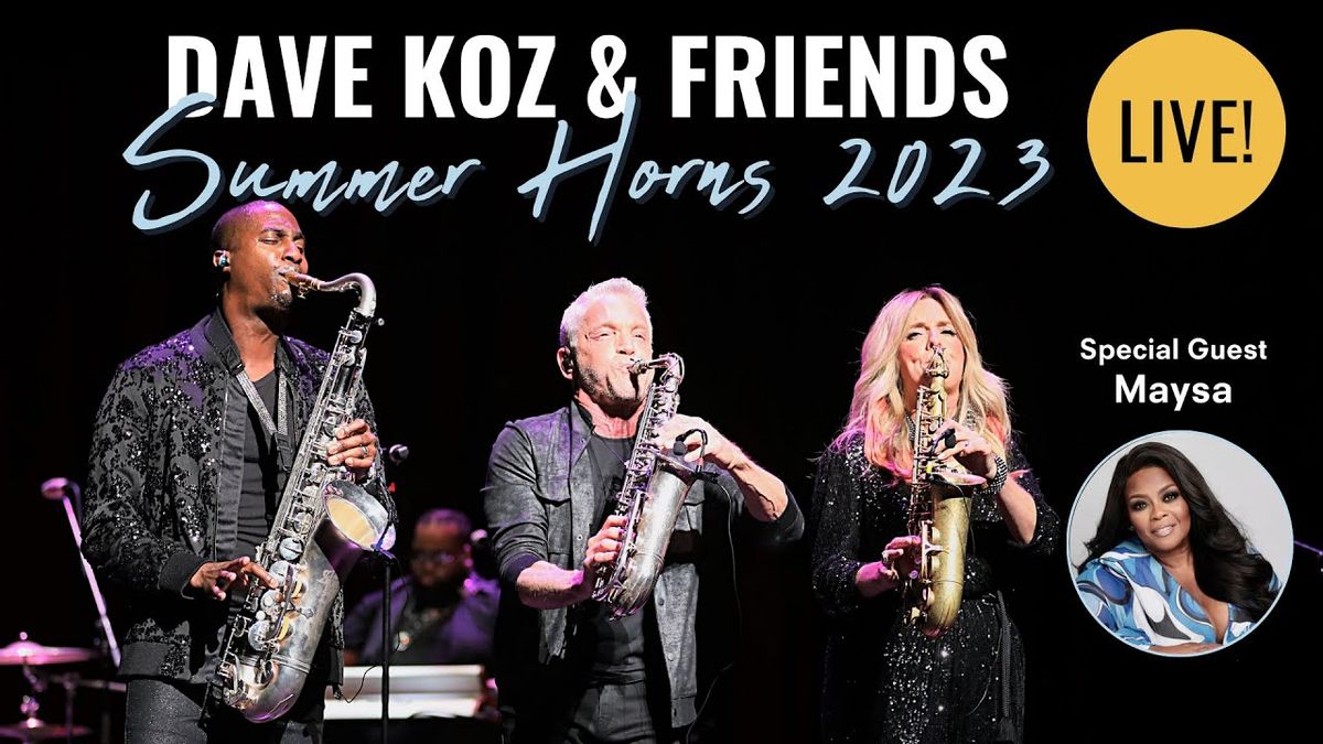 Smooth Summer Jazz: Dave Koz & Friends Summer Horns