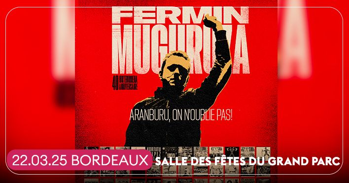 FERMIN MUGURUZA \u2022 BORDEAUX, SALLE DES F\u00caTES DU GRAND PARC \u2022 22 MARS 2025