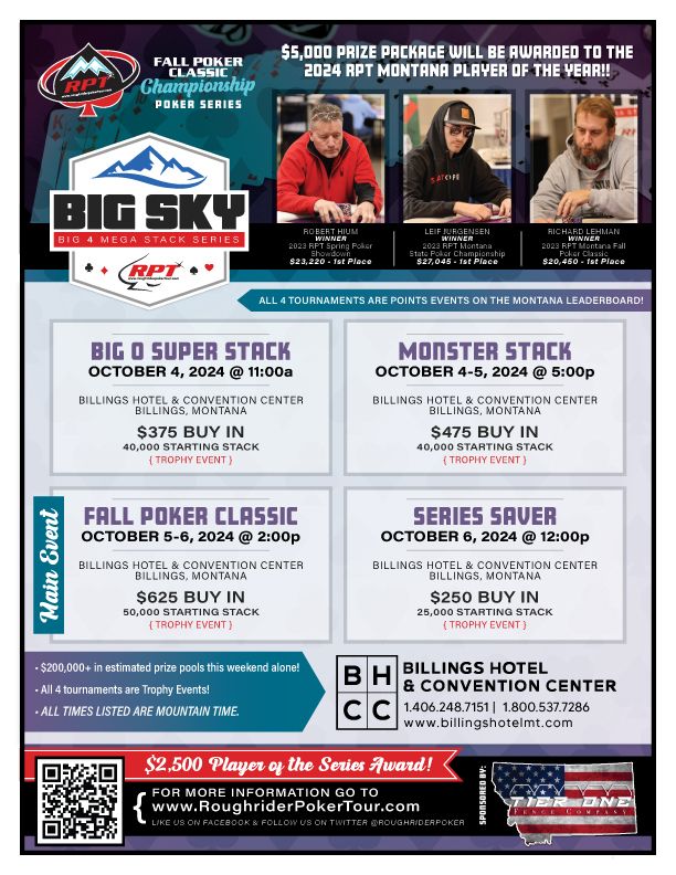 "RPT Montana Fall Poker Classic Championship Poker Series"- 4 TROPHY EVENTS-$200,000+ IN EST. PRIZES