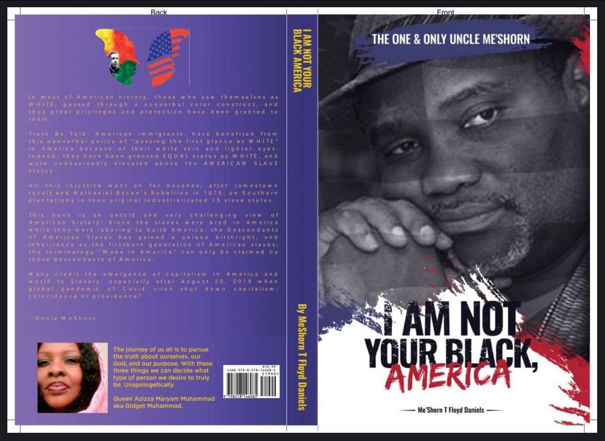 "I Am Not Your Black America", Book Talk- with Author Meshorn T. Daniels