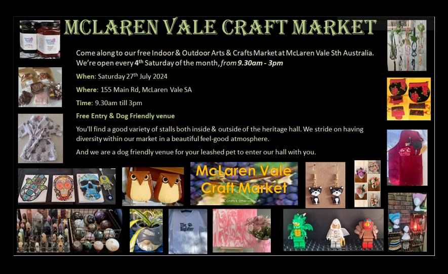 Arts & Crafts - McLaren Vale Craft Market - Sat 27th JULY 2024