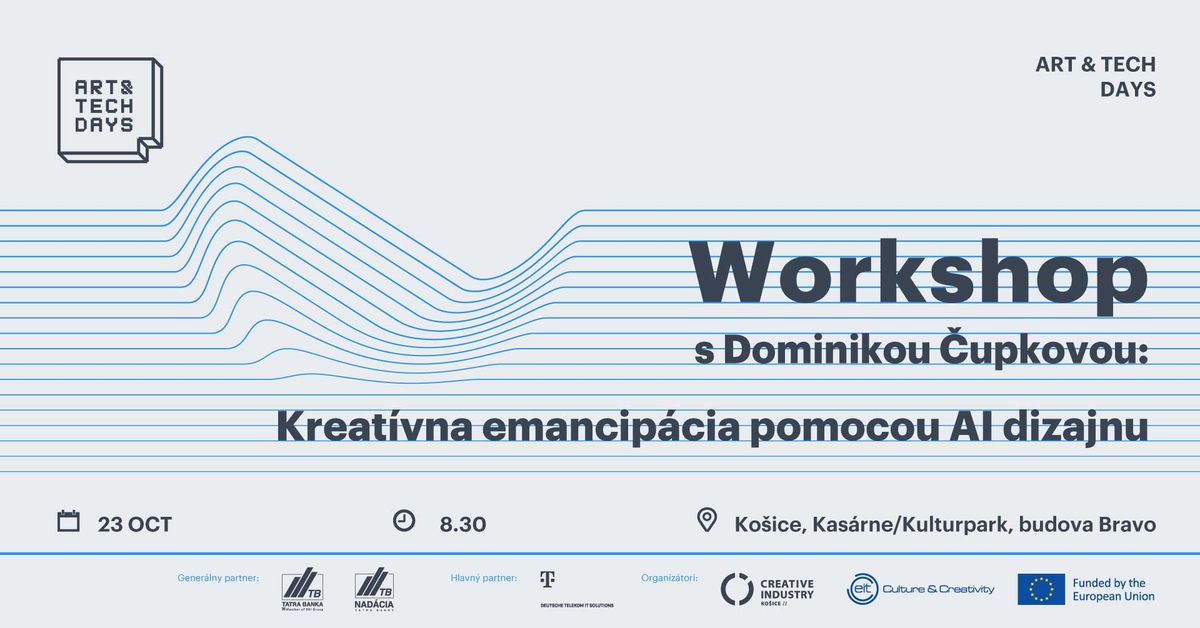 Workshop - Dominika \u010cupkov\u00e1: Kreat\u00edvna emancip\u00e1cia pomocou AI a dizajnu