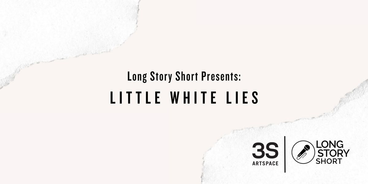 Long Story Short: Little White Lies at 3S Artspace