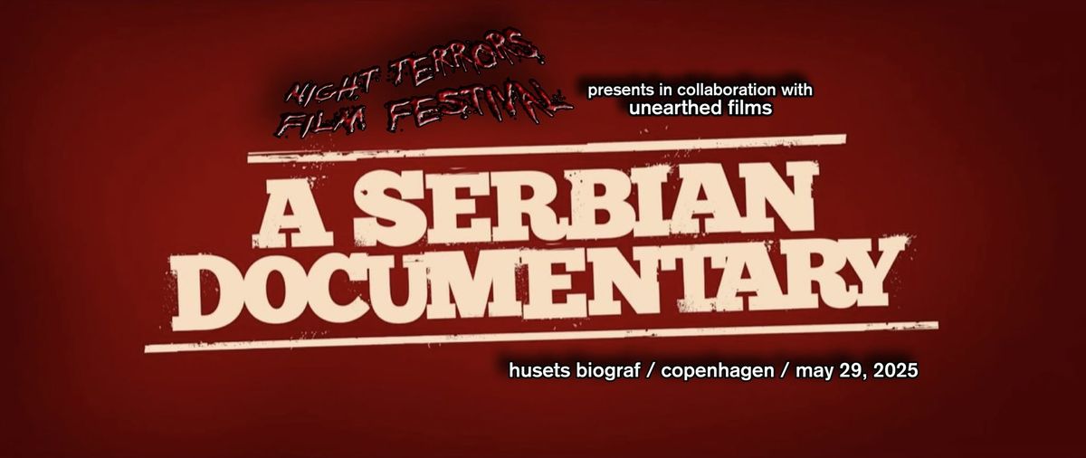 A Serbian Documentary - Night Terrors Exclusive - Copenhagen