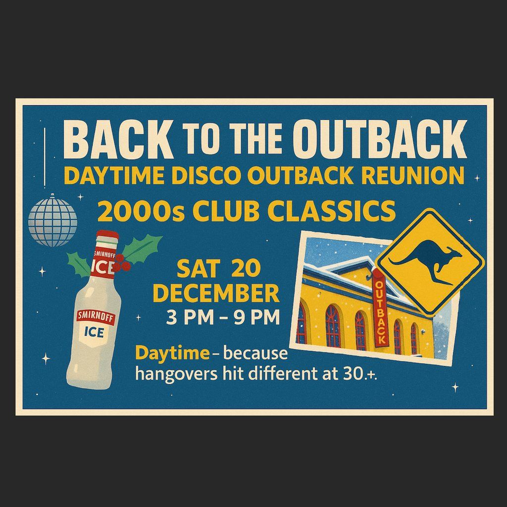 Sticky Foors & Early Doors | The Outback Xmas Daytime Disco