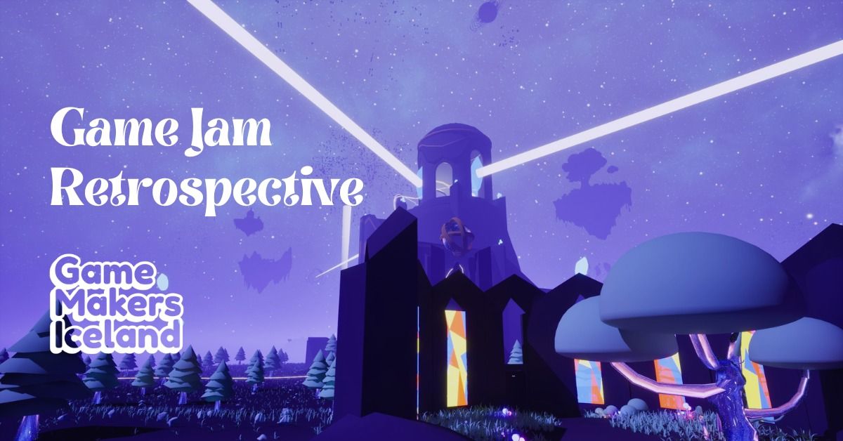 What We Learned: A Game Jam Retrospective