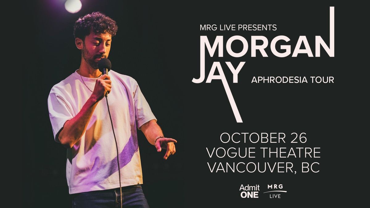 Morgan Jay - Aphrodesia Tour (Vancouver)