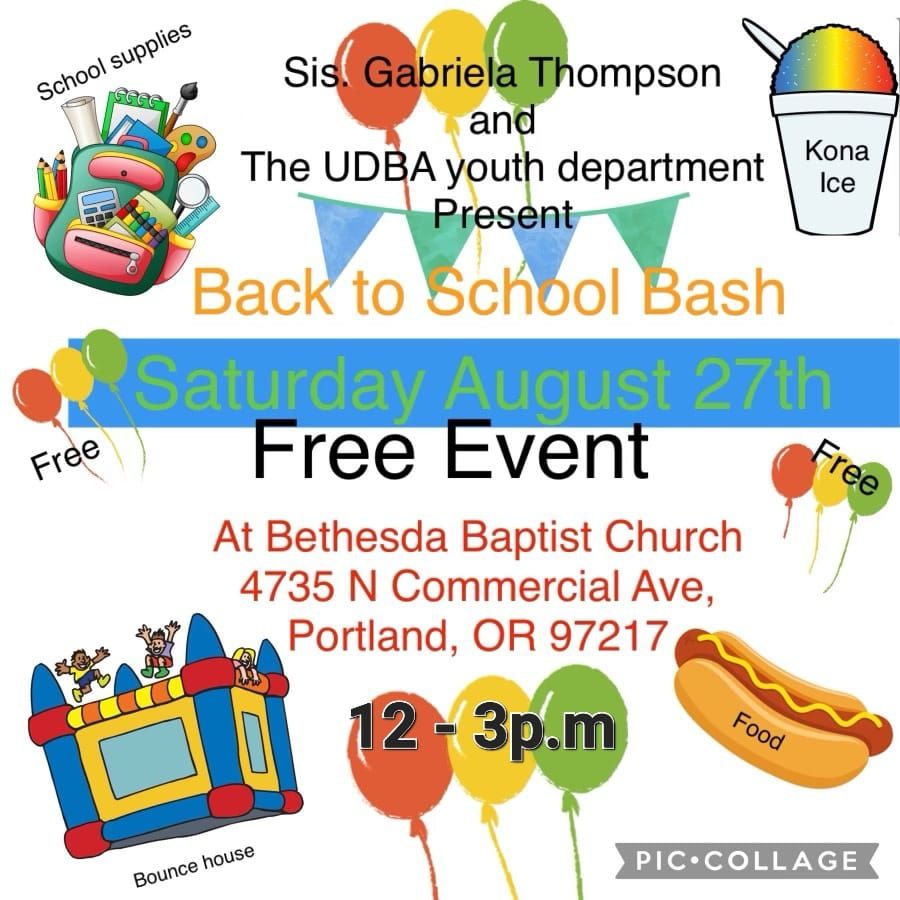 BACK 2 SCHOOL BASH Hosted by Union Portland district Youth Ministry