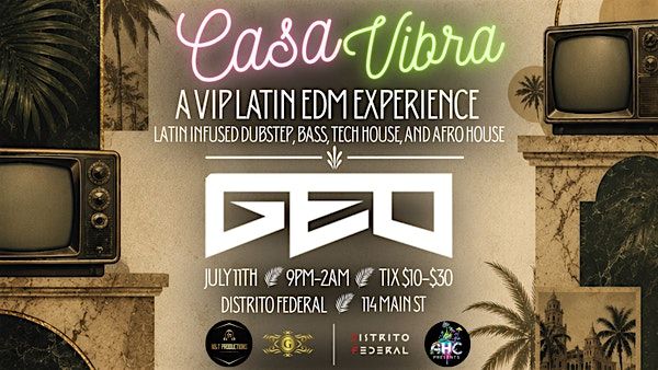 Casa Vibra - VIP Latin EDM experience - GEO