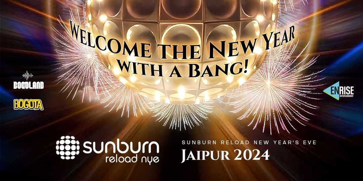 Sunburn Reload - NYE - Jaipur