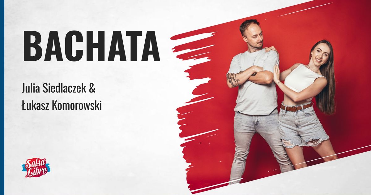 Bachata poziom P4 - kurs regularny z Juli\u0105 i \u0141ukaszem 02.01