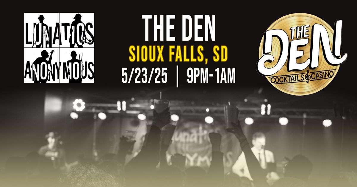 Lunatics Anonymous \/\/ The Den (Sioux Falls, SD)