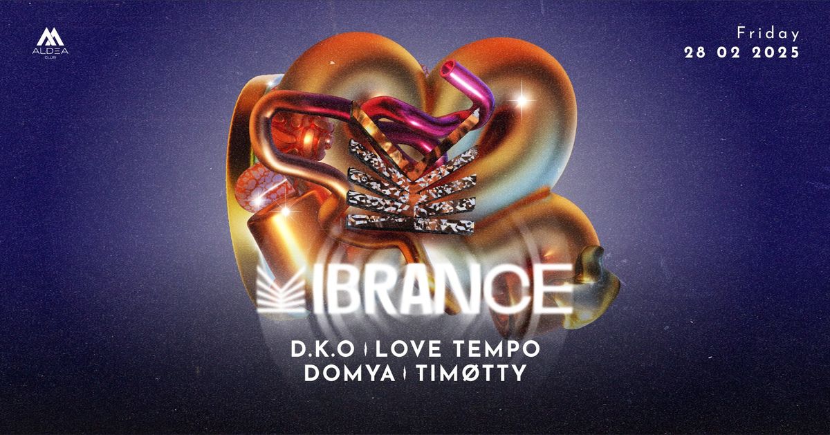 VIBRANCE w. D.K.O, Love Tempo, Domya & Tim\u00f8tty