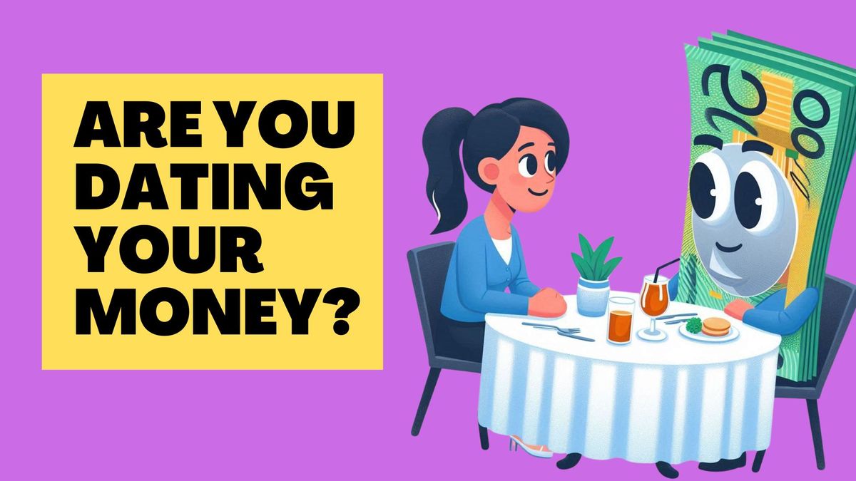 Are You Dating Your Money?