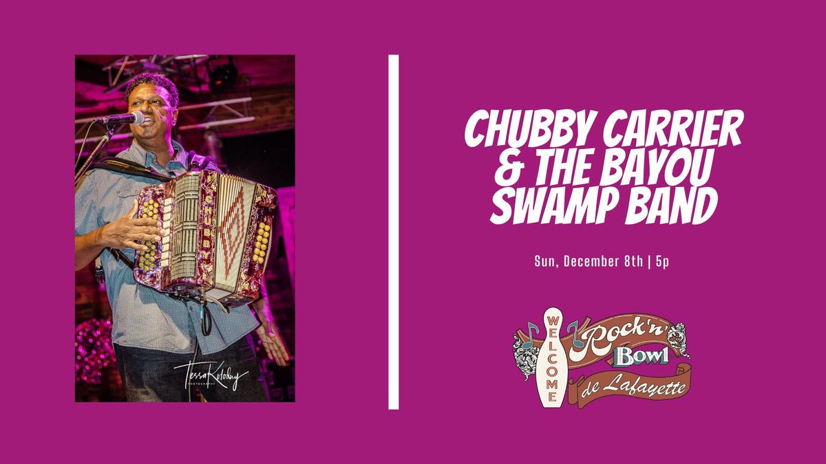 Chubby Carrier & Bayou Swamp Band | Rock'n'Bowl\u00ae de Lafayette