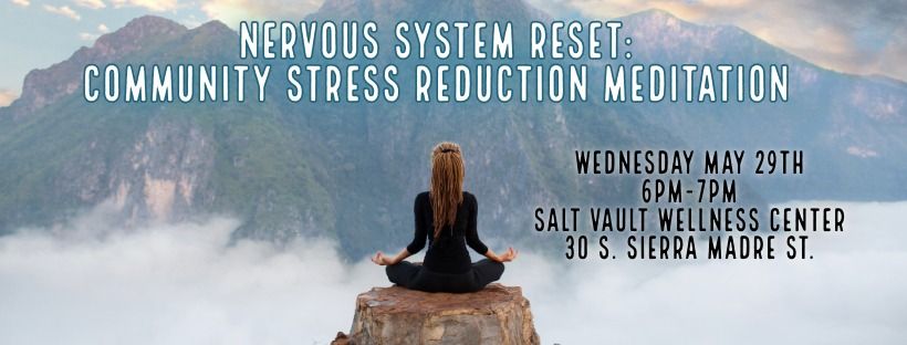 Nervous System Reset: Community Stress Reduction Meditation
