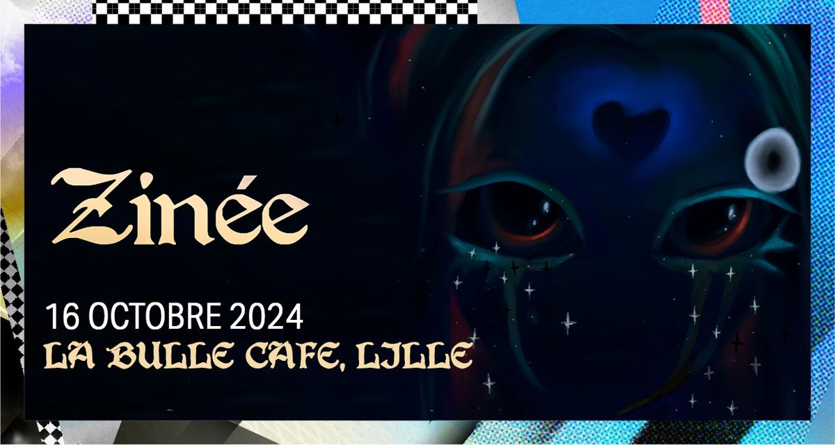 Zin\u00e9e \u2022 Mercredi 16 Octobre 2024 \u2022 La Bulle Caf\u00e9, Lille 